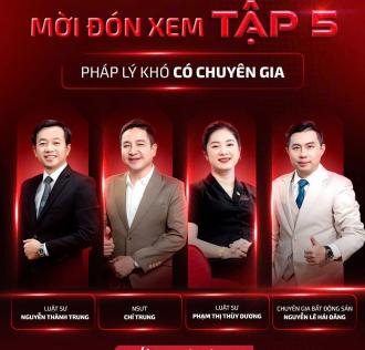 Chương trình “SĂN NHÀ THÔNG MINH” cùng Luật sư Trung