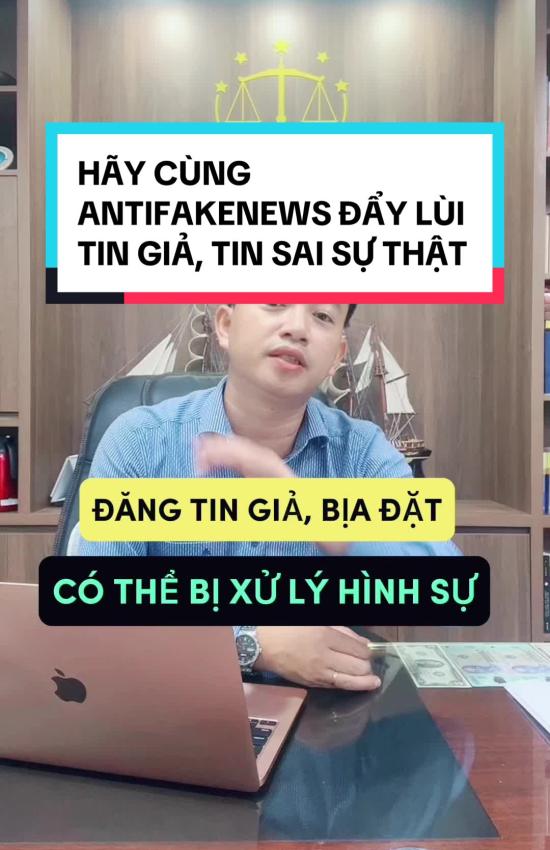 Cùng Luật sư Trung đồng hành với chiến dịch #AntiFakeNews để cùng phòng chống tin giả, tin sai sự thật nhé
