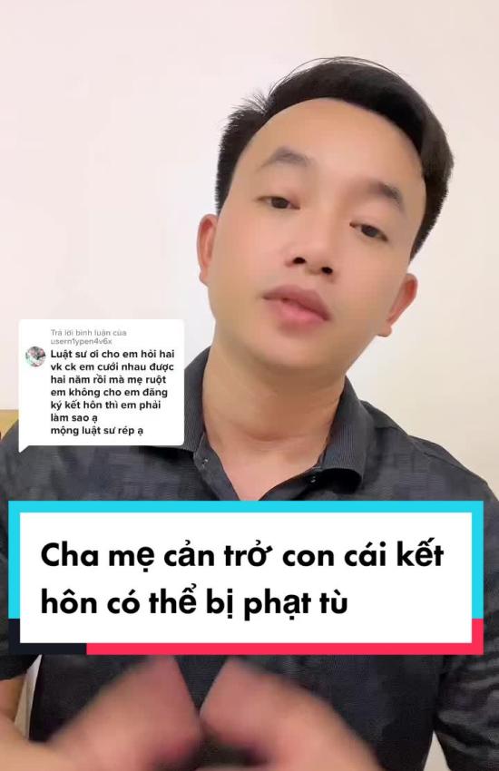 Cha mẹ cản trở con cái kết hôn có thể bị phạt tù