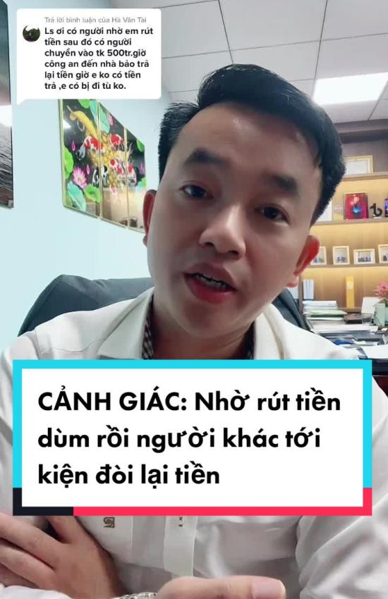 Có người nhờ rút tiền xong người khác đến kiện đòi tiền
